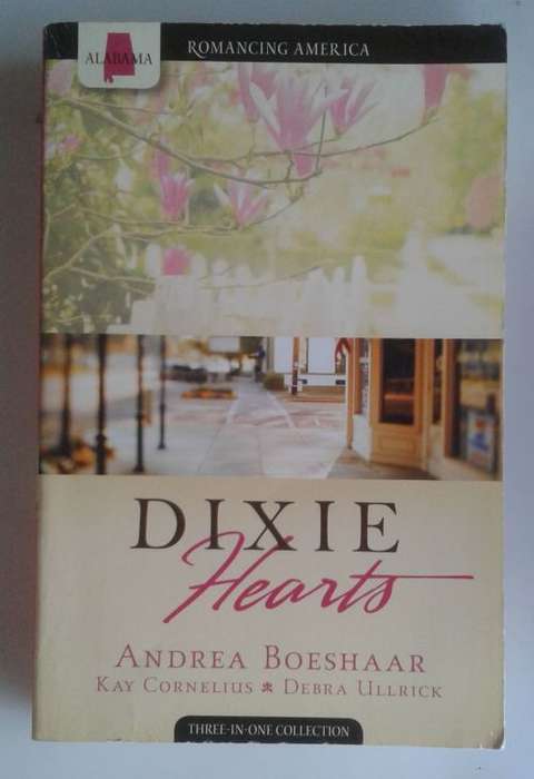 Dixie hearts - Andrea Boeshaar, Kay Cornelius, Debra Ullrick