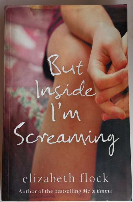 But inside I`m screaming by Elizabeth Flock