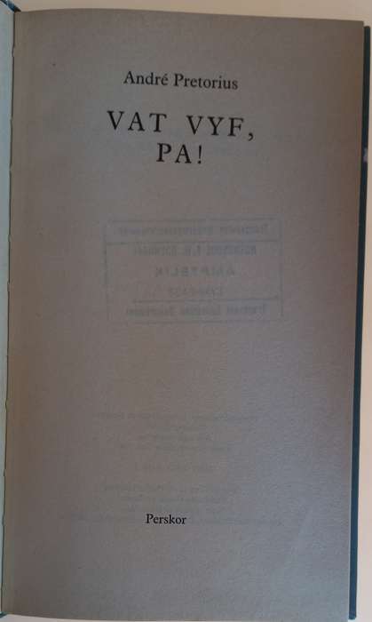 Vat vyf, pa deur Andre Pretorius