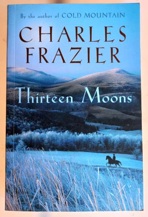 Thirteen moons by Charles Frazier