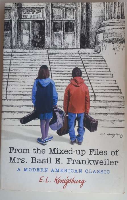 From the mixed-up files of Mrs Basil E Frankweiler by EL Konigsburg