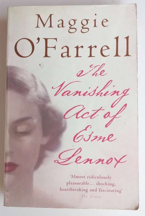 The vanishing act of Esme Lennox by Maggie O`Farrell