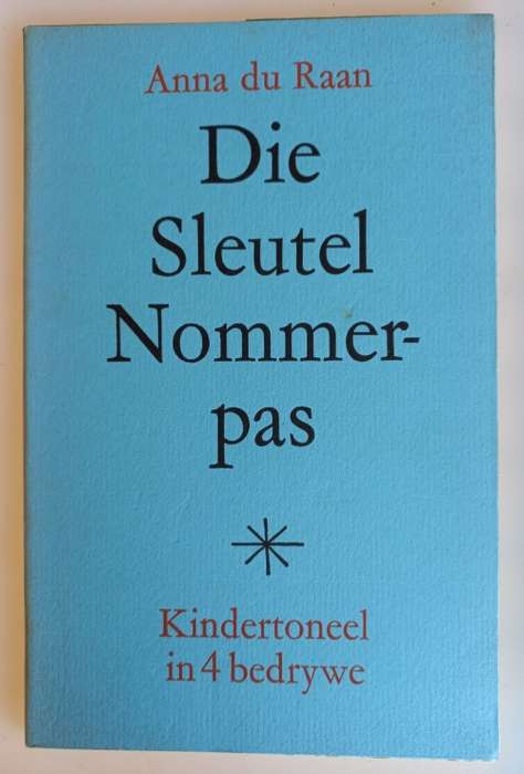 Die sleutel nommerpas deur Anna du Raan