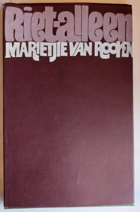 Riet-alleen deur Marietjie van Rooyen