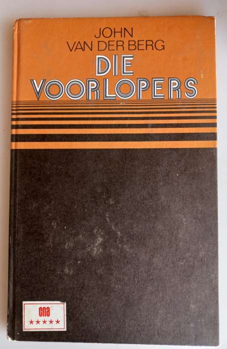 Die voorlopers deur John van der Berg