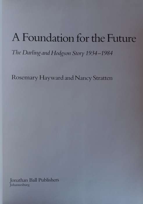 A foundation for the future, the Darling and Hodgson story 1934-1984