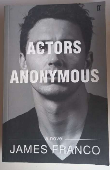 Actors Anonymous by James Franco