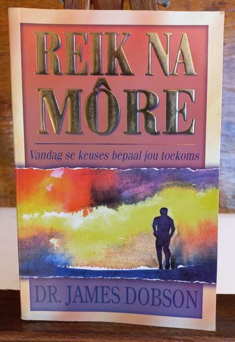 Reik na more deur dr James Dobson