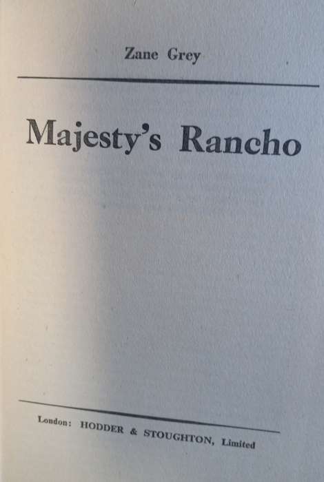 Majesty`s rancho by Zane Grey