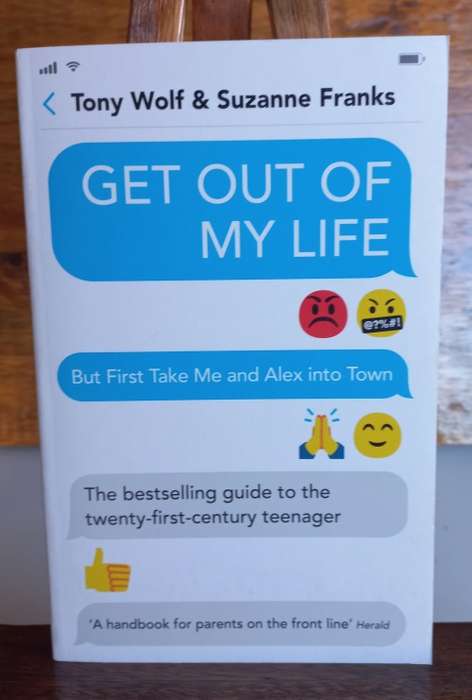 Get out of my life by Tony Wolf and Suzanne Franks