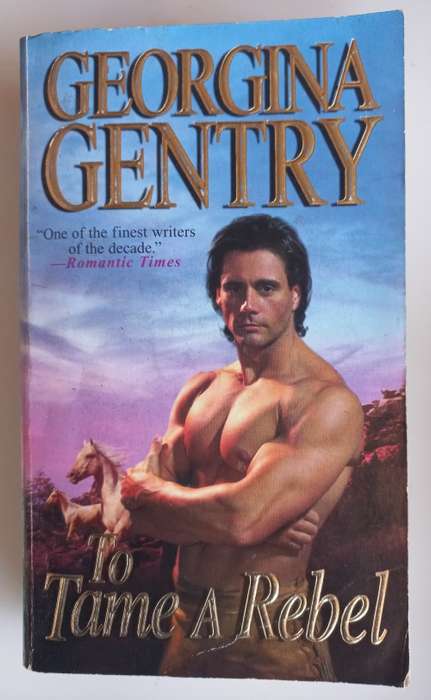 To tame a rebel by Georgina Gentry
