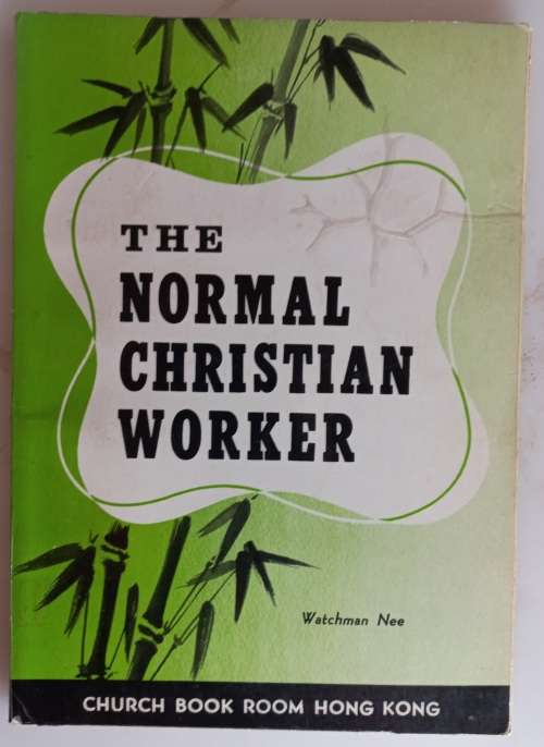 The normal christian worker