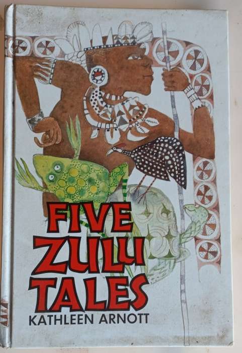Five Zulu tales by Kathleen Arnott