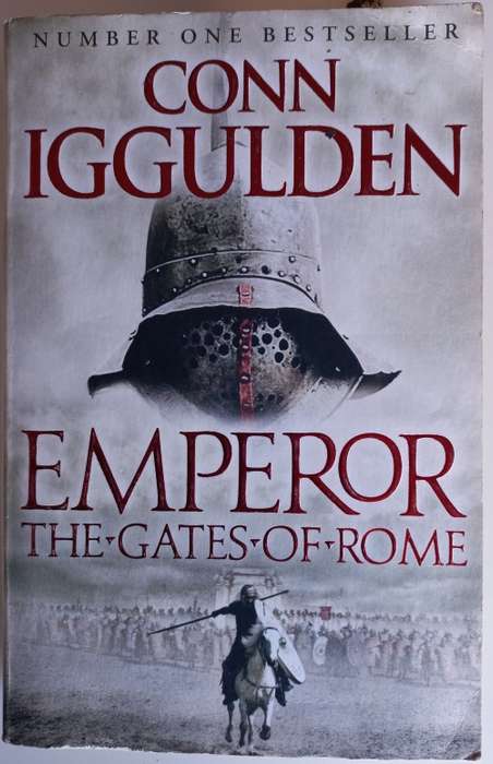 Emperor the gates of Rome by Conn Iggulden