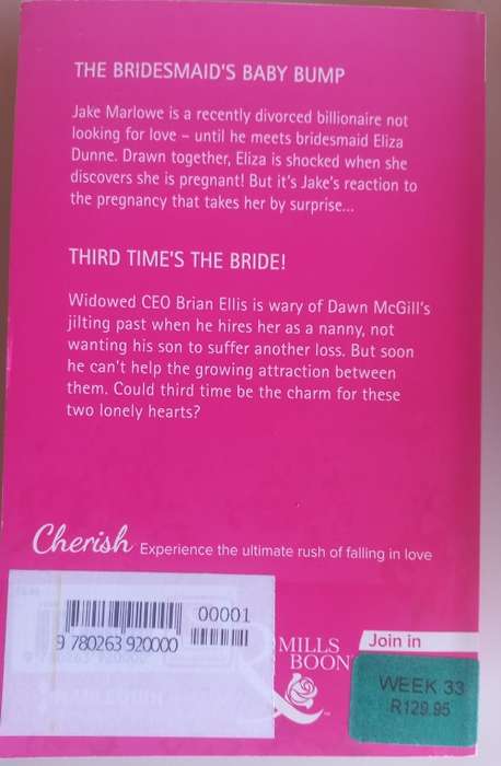 The bridemaid`s baby bump/Third time`s the bride (Mills and Boon)