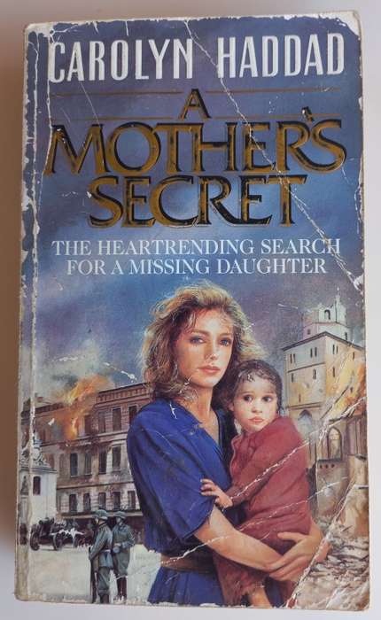 A mother`s secret by Carolyn Haddad