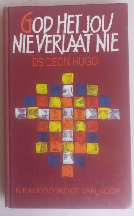 God het jou nie verlaat nie deur ds Deon Hugo