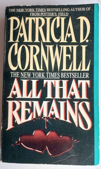 All that remains by Patricia D Cornwell