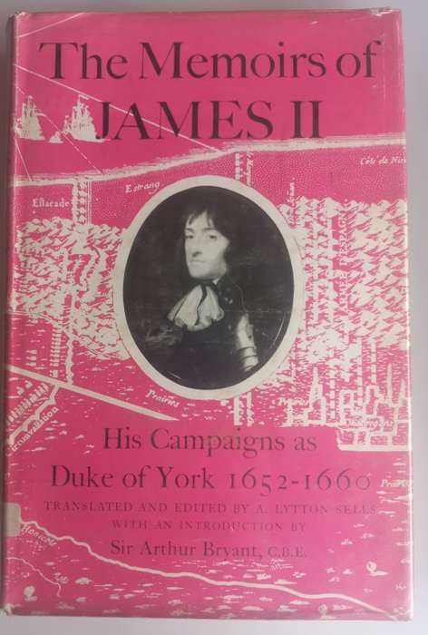 The memoirs of James II, his campaigns as Duke of York 1652-1660