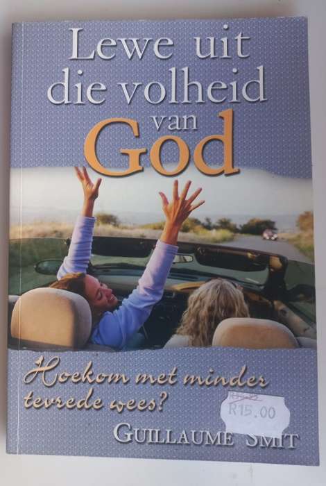 Lewe uit die volheid van God deur Guillaume Smit