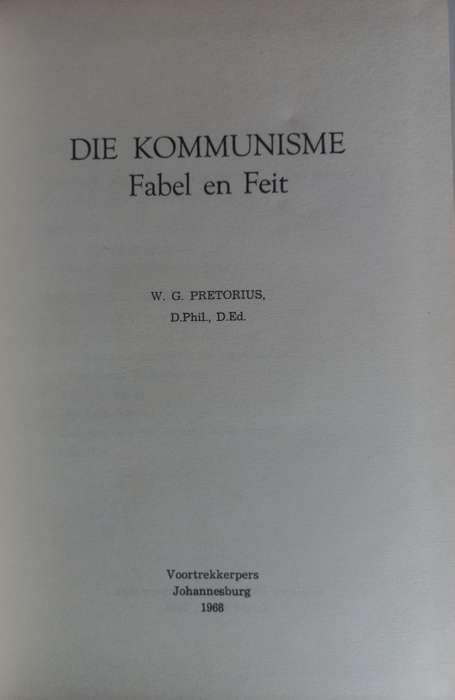 Die kommunisme fabel en feit deur WG Pretorius