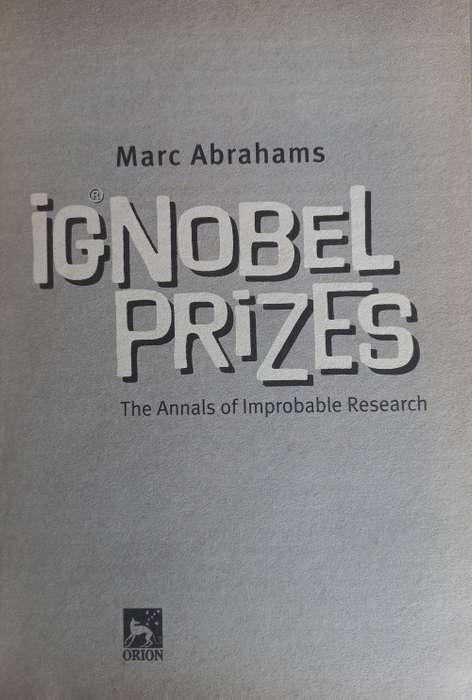 Ignobel prizes by Marc Abrahams