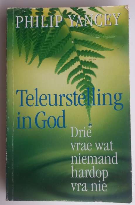 Teleurstelling in God deur Philip Yancey