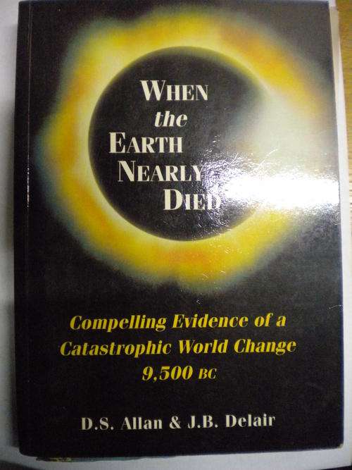 When the earth nearly died by Ds. Allan and J.B. Delair