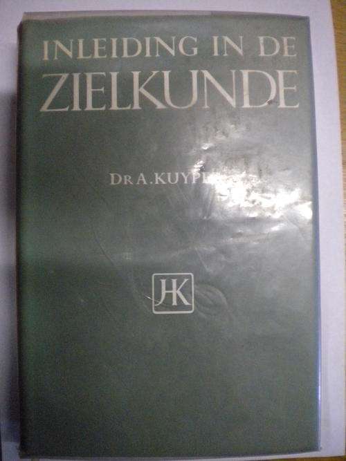 Inleiding in de zielkunde deur Dr A Kuypers
