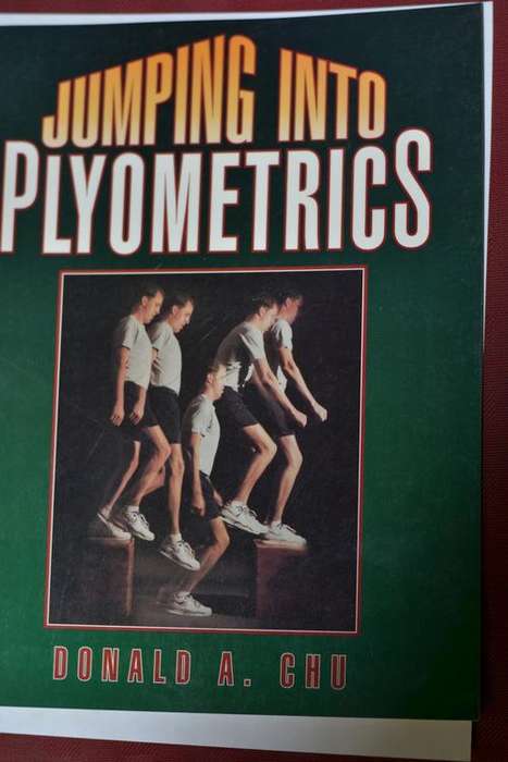 Jumping into Plyometrics by Donald A Chu