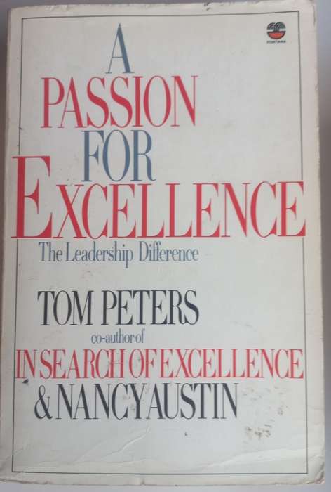 A passion for excellence by Tom Peters