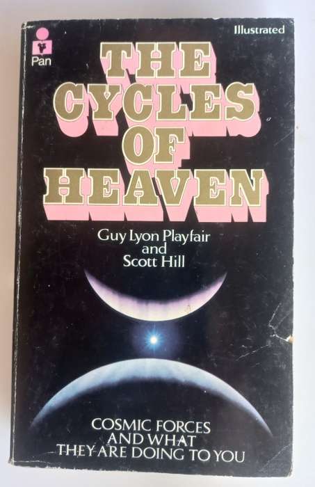 The cycles of heaven - Cosmic forces and what they are doing to you