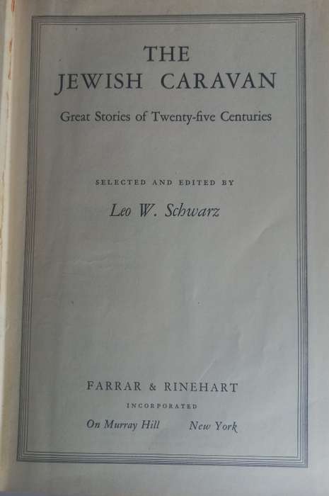 The Jewish caravan, great stories of twenty-five centuries edited by Leo W Schwarz