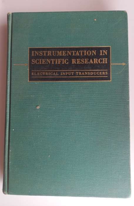 Instrumentation in scientific research - electrical input transducers by Kurt S Lion