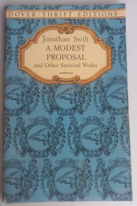 A modest proposal and other satirical works by Jonathan Swift