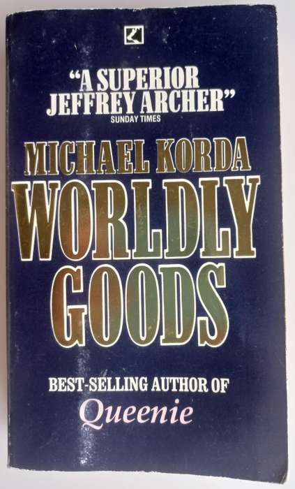 Worldly goods by Michael Korda