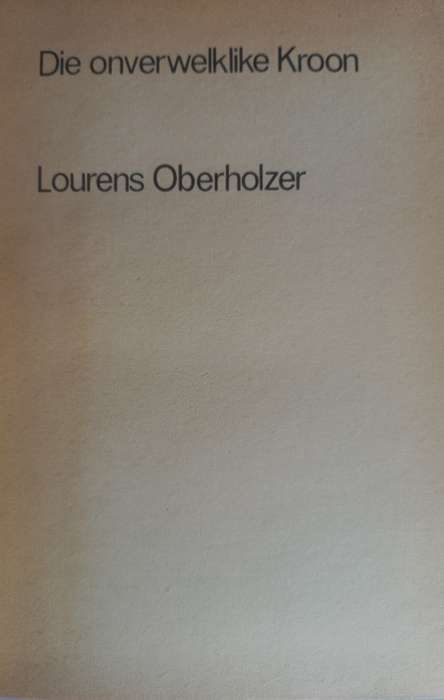 Die onverwelklike kroon deur Lourens Oberholzer