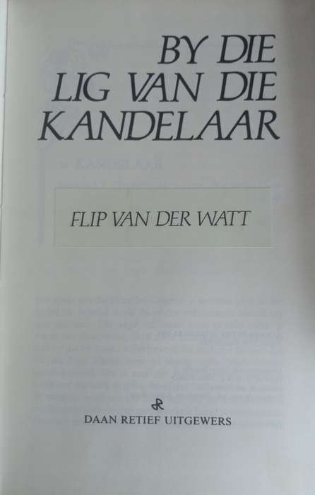 By die lig van die kandelaar deur Flip van der Watt