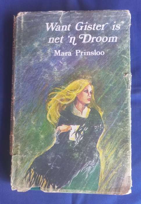 Want gister is net `n droom deur Mara Prinsloo