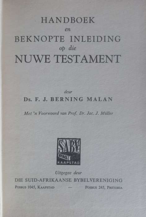 Handboek en beknopte inleiding op die Nuwe Testament deur ds FJ Berning Malan