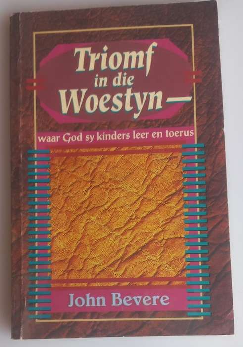 Triomf in die woestyn deur John Bevere