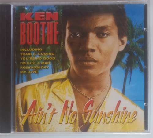 Ken Boothe - Ain`t no sunshine cd *sealed*