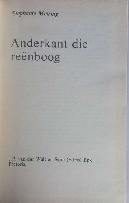 Anderkant die reenboog deur Stephanie Meiring