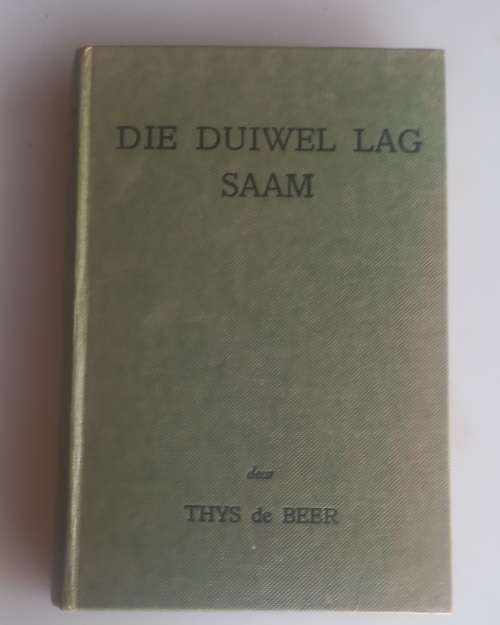 Die duiwel lag saam deur Thys de Beer