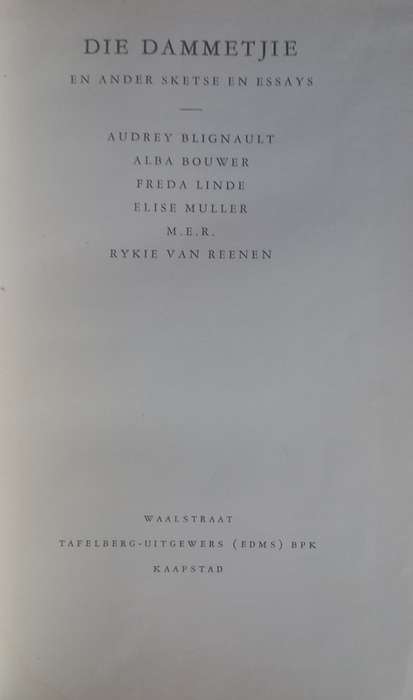 Die dammetjie en ander sketse en essays deur Audrey Blignault, Alta Bouwer