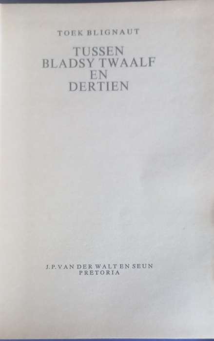 Tussen bladsy twaalf en dertien deur Toek Blignaut