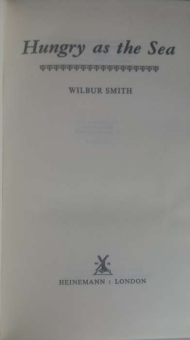 Hungry as the sea by Wilbur Smith