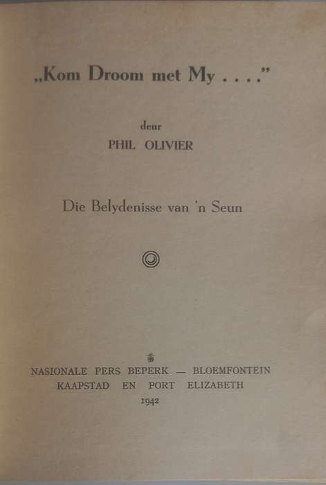Kom droom met my deur Phil Olivier