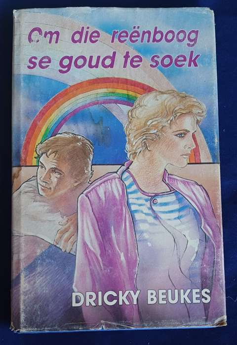 Om die reenboog se goud te soek deur Dricky Beukes