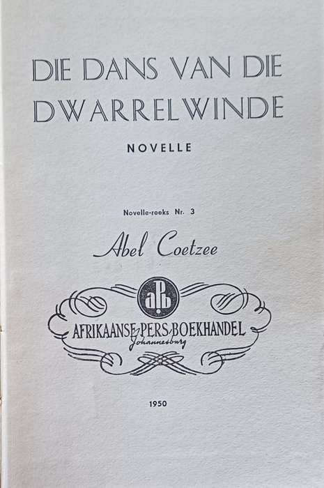 Die dans van die dwarrelwinde deur Abel Coetzee
